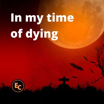 In my time of dying - Enigmatic Clergy